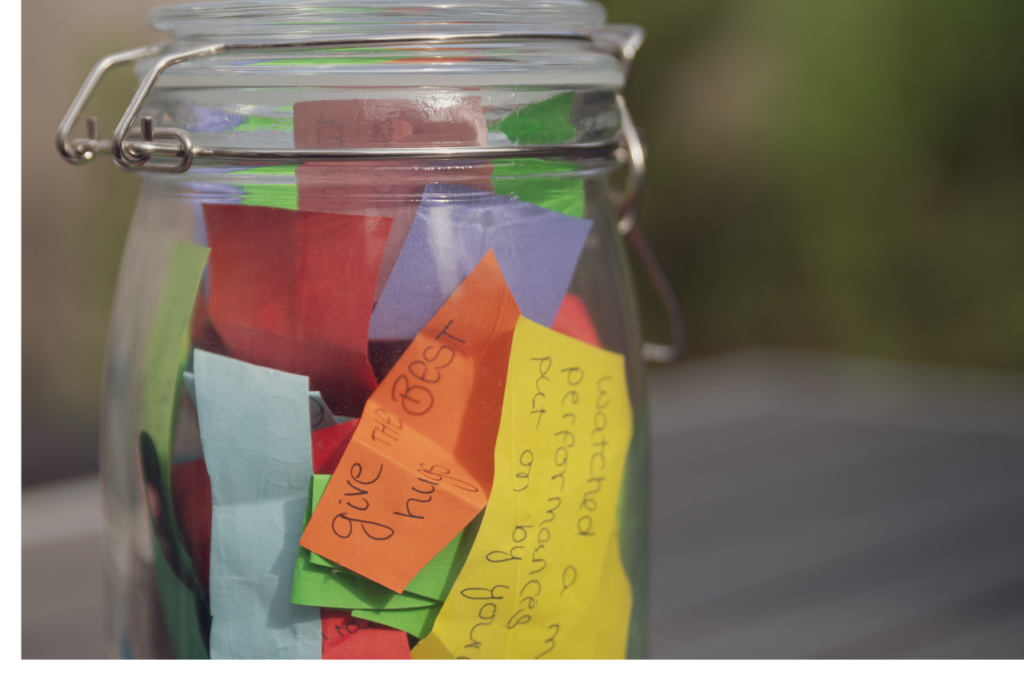 Parenting Tip #1: Make a Gratitude Jar that you and your family can add to every day.